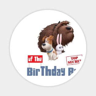 The Birthday Boy - Secret Life of Pets Magnet